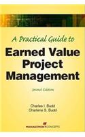 Practical Guide to Earned Value Project Management