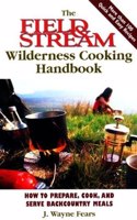 The Field and Stream Wilderness Survival Handbook