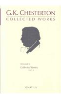 G.K. Chesterton Collected Works, Volume X: Collected Poetry, Part II