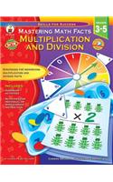 Mastering Math Facts, Grades 3 - 5: Multiplication and Division(Skills for Success)