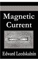 Magnetic Current