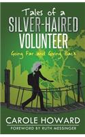 Tales of a Silver-Haired Volunteer