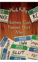Names Can Never Hurt Me
