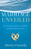 Marriage Unveiled