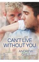 Can't Live Without You Volume 1