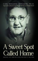 Sweet Spot Called Home