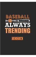 Baseball Is Always Trending