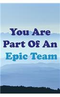 You Are Part Of An Epic Team: Entrepreneurship, Coworkers Gifts, Coworker Gag Book,