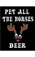 Pet All The Horse Deer: Deer Elk Antler Hunting Hobby 2020 Monthly Planner Dated Journal 8" x 10" 110 pages