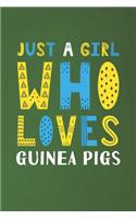 Just A Girl Who Loves Guinea Pigs: Funny Guinea Pigs Lovers Girl Women Gifts Dot Grid Journal Notebook 6x9 120 Pages