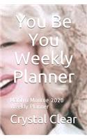 You Be You Weekly Planner!