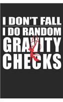 I Don't Fall I Do Random Gravity Check