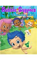 Bubble Guppies Coloring Book for kids: Bubble Guppy Coloring Book Great Letters Color Book Fun And Relaxation