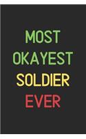 Most Okayest Soldier Ever