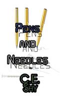 Pens and Needles