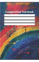 Composition Notebook: Paint Notebook; Artistic Notebook; Composition Notebook; Colorful Notebook; 6x9inch Notebook with 108-wide lined pages
