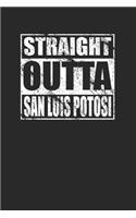 Straight Outta San Luis Potosi 120 Page Notebook Lined Journal for Mexico Pride