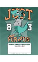 Primary Composition Notebook Grades K-2 Just For Fun 83: Story Paper Journal Full Page Handwriting Practice With Dashed Midline - Dinosaur Roller Skating