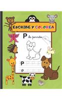 Escribe Y Colorea: Cuaderno Infantil de Caligrafía - Aprende Las Letras del Abecedario de Forma Divertida - Colorea Los Animales Y Completa El Dibujo - A Partir de 3 A
