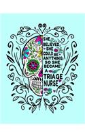 She Believed She Could Be Anything So She Became a Triage Nurse