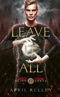 Leave It All (Saint Lakes #1): An M/M Dragon Shifter Romance