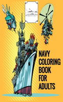 Navy Coloring Book For Adults: 40 Large Images 8.5" X 11", Ships, Fighter Jets, Sailors, Aircraft Carriers, SEALS, Helicopters.