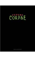Future Corpse