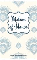 Matron of Honor Small Size Blank Journal-Wedding Planner&To-Do List-5.5"x8.5" 120 pages Book 7: Notebook for Planning Scheduling Organizing- Writing Wedding Notes Thoughts Ideas Reminders-Gift for Bride-to-Be Engagement Gift Bridal Party