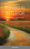Rumbo Al Interior: Guía Práctica para Comprender y Vivir las MORADAS