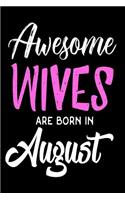 Awesome Wives Are Born In August