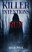 Killer Intentions: Run(1 Killer Intentions)