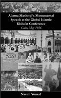 Allama Mashriqi's Monumental Speech at the Global Islamic Khilafat Conference