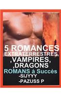 5 Romances Extraterrestres Vampires Dragons Paranormales: 5 Livres Paranormaux A Ne Pas Rater