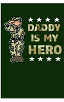 Daddy Is My Hero: Blank Lined Journal For The Military Kid