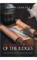 Transitional Times of the Judges