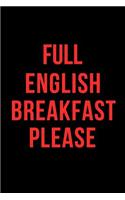 Full English Breakfast Please