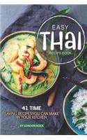 Easy Thai Recipe Book: 41 Time Saving Recipes You Can Make in Your Kitchen