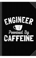 Engineer Powered by Caffeine Journal Notebook
