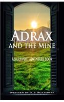 Adrax and the Mine: A Multiplot Adventure Book