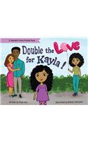 Double the Love for Kayla