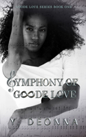 Symphony of Goode Love