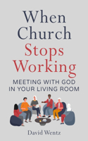 When Church Stops Working