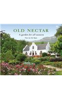Old Nectar:  a Garden for All Seasons