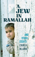 Jew in Ramallah and Other Essays