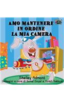 Amo mantenere in ordine la mia camera: I Love to Keep My Room Clean (Italian Edition)(Italian Bedtime Collection)