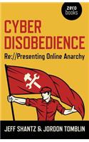 Cyber Disobedience – Re://Presenting Online Anarchy