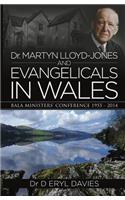 Dr Martyn Lloyd-Jones and Evangelicals in Wales