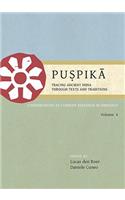 Puspika: Tracing Ancient India Through Texts and Traditions