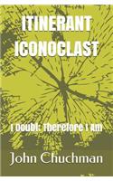 Itinerant Iconoclast