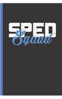 Sped Squad: Notebook & Journal or Diary for Special Education Staff - Take Your Notes or Gift It, Date Line Journal Paper (120 Pages, 6x9)